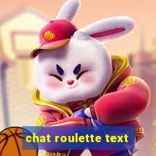 chat roulette text